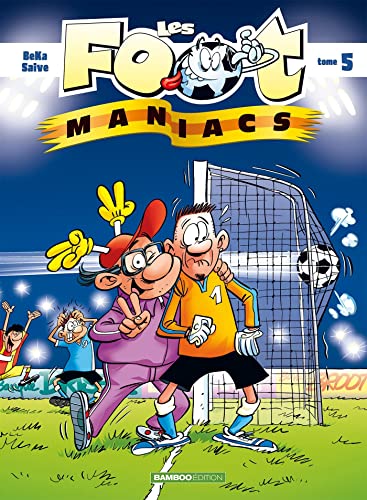 FOOT MANIACS (LES) - TOME 05